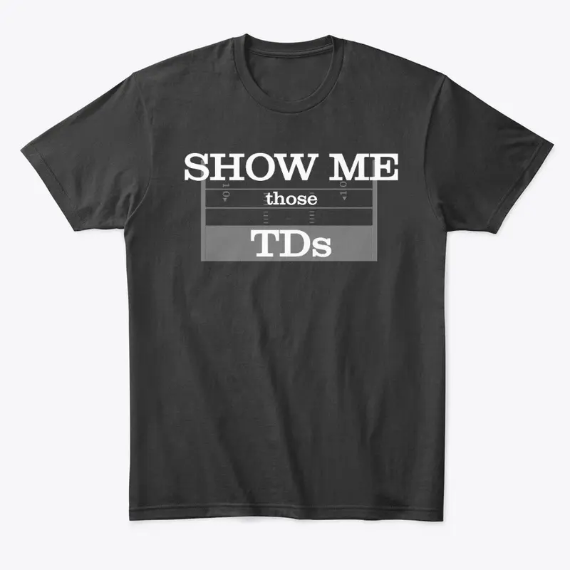 Show Me Those TDs!